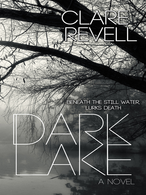 Title details for Dark Lake by Clare Revell - Available